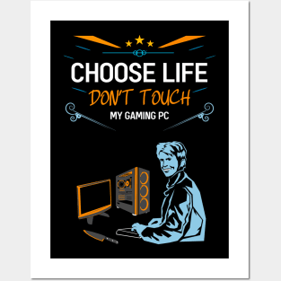 Choose life don't touch my gaming pc re:color 05 Posters and Art